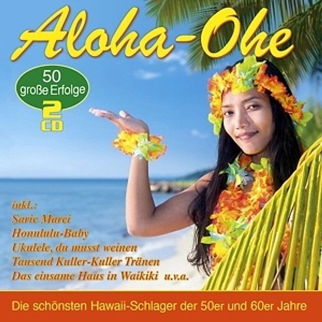 aloha-ohe-die-50-schoensten-hawaii-schlager-147515325.jpg