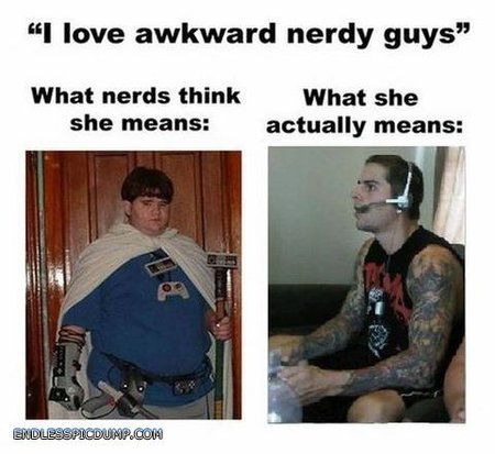 i love awkward nerdy guys.jpg