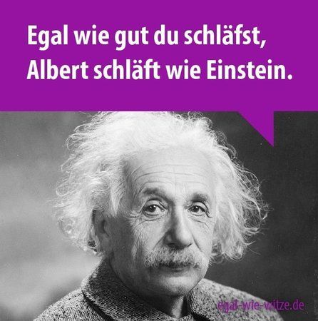 http___egal-wie-witze.de_wp-content_uploads_2015_01_Egal-wie-gut-du-schlaefst-Albert-schlaeft-wi.jp