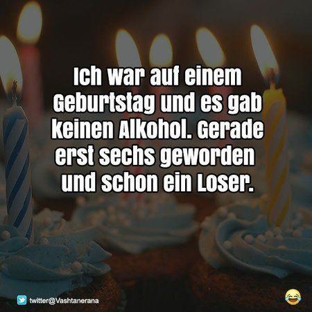 geburtstag-loser-alkohol-lustig-bilder-whatsapp-witzig-cool-neu-geil-jugend-kind-9749899292.jpg