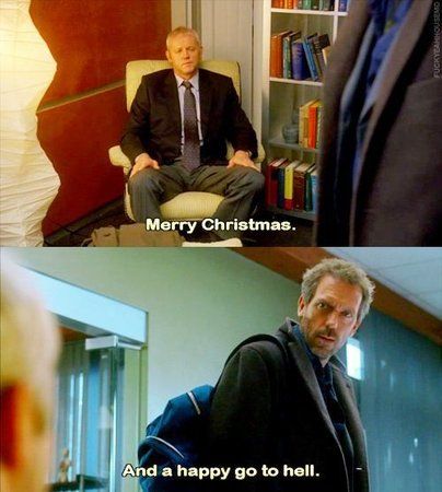 7ce099326a551e6d1dd20bf758597601--house-md-funny-dr-house-quotes.jpg