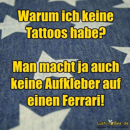 witziger-spruch-typisch-ich-warum-ich-keine-tattoos-habe.jpg